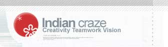 IndianCraze.com, Creativity - Teamwork - Vision